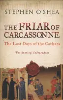 Mních z Carcassonne - Posledné dni katárov - Friar of Carcassonne - The Last Days of the Cathars