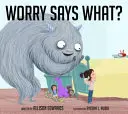 Čo hovoria starosti? - Worry Says What?