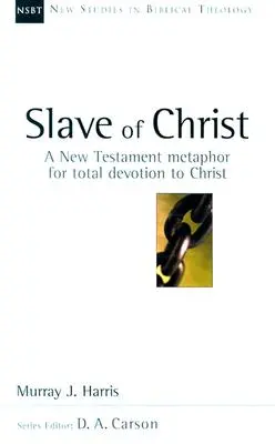 Kristov otrok: ... - Slave of Christ: A New Testament Metaphor for Total Devotion to Christ
