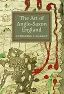 Umenie anglosaského Anglicka - The Art of Anglo-Saxon England