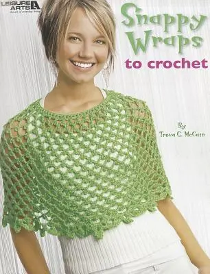 Chytľavé zábaly na háčkovanie - Snappy Wraps to Crochet