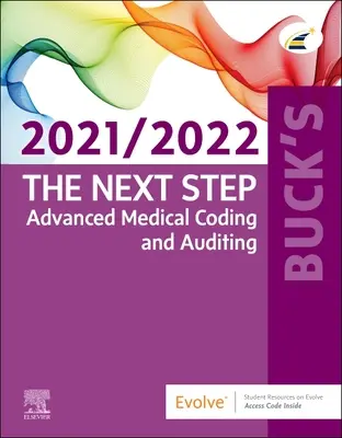 Buck's The Next Step: Vydanie 2021/2022: Advanced Medical Coding and Auditing - Buck's The Next Step: Advanced Medical Coding and Auditing, 2021/2022 Edition