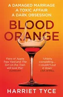 Krvavý pomaranč - napínavý triler z knižného klubu Richard & Judy, ktorý sa stal bestsellerom - Blood Orange - The gripping, bestselling Richard & Judy book club thriller