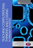 Výučba informatického myslenia a kódovania na základných školách - Teaching Computational Thinking and Coding in Primary Schools