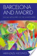 Barcelona a Madrid: sociálne siete avantgardy - Barcelona and Madrid: Social Networks of the Avant-Garde