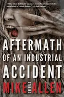 Následky priemyselnej havárie: Príbehy - Aftermath of an Industrial Accident: Stories