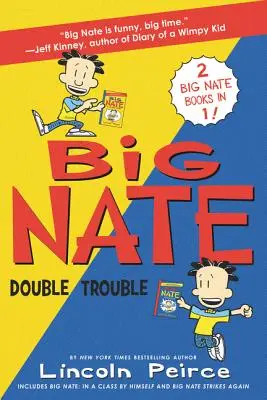Big Nate: Double Trouble: Nate: V triede sám pre seba a opäť útočí - Big Nate: Double Trouble: In a Class by Himself and Strikes Again