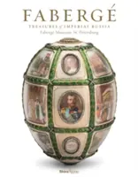 Faberge: Múzeum Faberge v Petrohrade: Poklady cárskeho Ruska - Múzeum Faberge, Petrohrad - Faberge: Treasures of Imperial Russia - Faberge Museum, St. Petersburg