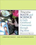 Integrácia matematiky a prírodných vied v triedach v ranom detstve prostredníctvom veľkých myšlienok: Constructivist Approach (Konštruktivistický prístup) - Integrating Math and Science in Early Childhood Classrooms Through Big Ideas: A Constructivist Approach