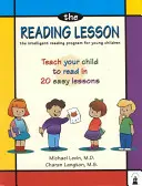Lekcia čítania: Naučte svoje dieťa čítať v 20 jednoduchých lekciách - The Reading Lesson: Teach Your Child to Read in 20 Easy Lessons