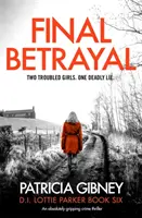 Konečná zrada - absolútne strhujúci kriminálny thriller - Final Betrayal - An absolutely gripping crime thriller