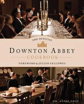 Oficiálna kuchárska kniha Downton Abbey - The Official Downton Abbey Cookbook
