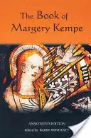 Kniha Margery Kempeovej: Vydanie s poznámkami - The Book of Margery Kempe: Annotated Edition