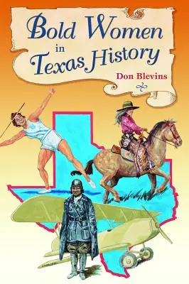 Odvážne ženy v dejinách Texasu - Bold Women in Texas History