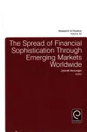 Šírenie finančnej sofistikovanosti na rozvíjajúcich sa trhoch vo svete - The Spread of Financial Sophistication Through Emerging Markets Worldwide