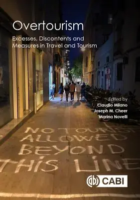 Nadmerný turizmus: Prebytky, nespokojnosť a opatrenia v oblasti cestovania a cestovného ruchu - Overtourism: Excesses, Discontents and Measures in Travel and Tourism