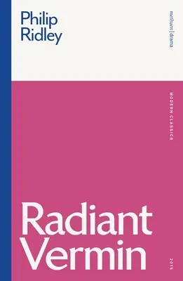 Žiarivá háveď - Radiant Vermin
