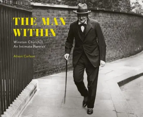 Človek vo vnútri: Winston Churchill ako intímny portrét - The Man Within: Winston Churchill an Intimate Portrait