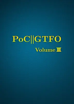 Poc alebo Gtfo, zväzok 3 - Poc or Gtfo, Volume 3