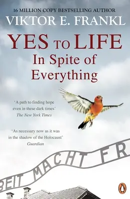 Áno životu napriek všetkému - Yes To Life In Spite of Everything