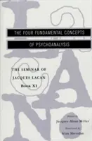 Seminár Jacquesa Lacana: Štyri základné koncepcie psychoanalýzy - The Seminar of Jacques Lacan: The Four Fundamental Concepts of Psychoanalysis