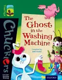 Oxford Reading Tree TreeTops Chucklers: Level 12: The Ghost in the Washing Machine (Duch v práčke) - Oxford Reading Tree TreeTops Chucklers: Level 12: The Ghost in the Washing Machine