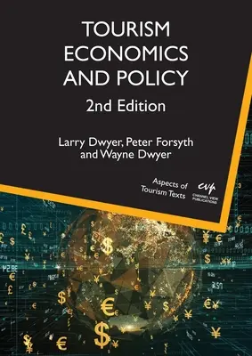 Ekonomika a politika cestovného ruchu, 2. vydanie - Tourism Economics and Policy, 2nd Edition