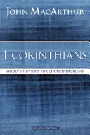 1 Korinťanom: Korinťania: Božie riešenia problémov cirkvi - 1 Corinthians: Godly Solutions for Church Problems