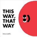 Takto, takto - This Way, That Way