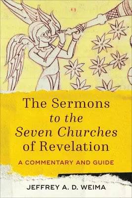 Kázne siedmim cirkvám zo Zjavenia Jána: A Commentary and Guide - The Sermons to the Seven Churches of Revelation: A Commentary and Guide