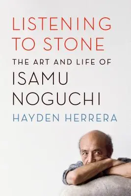 Počúvanie kameňa: Umenie a život Isamu Nogučiho - Listening to Stone: The Art and Life of Isamu Noguchi