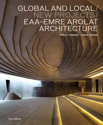 Globálne a lokálne/nové projekty: Eaa-Emre Arolat Architecture - Global and Local/New Projects: Eaa-Emre Arolat Architecture