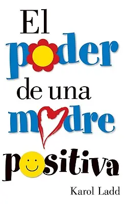 El Poder de Una Madre Positiva