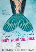Skutočné morské panny nenosia prstene na nohách - Real Mermaids Don't Wear Toe Rings