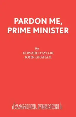 Prepáčte, pán premiér - Pardon Me, Prime Minister