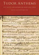 Tudor Anthems - 50 motet a hymnov pre miešaný hlasový zbor - Tudor Anthems - 50 Motets and Anthems for Mixed Voice Choir