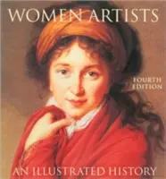 Umelkyne: Ilustrované dejiny - Women Artists: An Illustrated History