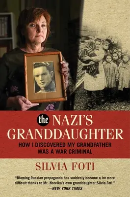 Nacistova vnučka: Ako som zistila, že môj starý otec bol vojnový zločinec - The Nazi's Granddaughter: How I Discovered My Grandfather Was a War Criminal