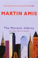 Moronské peklo - A iné návštevy Ameriky - Moronic Inferno - And Other Visits to America