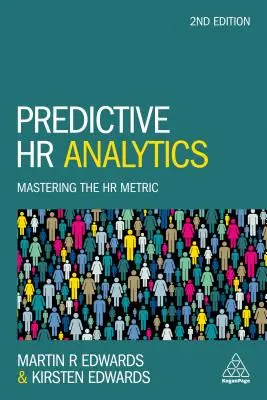 Prediktívna analýza ľudských zdrojov: Prediktívna analýza ľudských zdrojov: Metrika ľudských zdrojov - Predictive HR Analytics: Mastering the HR Metric