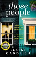 Tí ľudia - nový strhujúci a napínavý triler od autora bestselleru Náš dom - Those People - The gripping, compulsive new thriller from the bestselling author of Our House