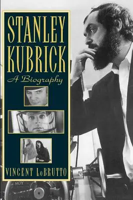 Stanley Kubrick: Životopis - Stanley Kubrick: A Biography