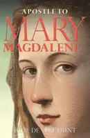 Apoštol Márie Magdalény - Apostle to Mary Magdalene