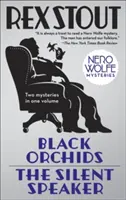 Čierne orchidey/Tichý rečník: Záhady Nera Wolfa - Black Orchids/The Silent Speaker: Nero Wolfe Mysteries