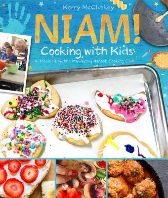 Niam! Varenie s deťmi: Inšpirované klubom varenia Mamaqtuq Nanook - Niam! Cooking with Kids: Inspired by the Mamaqtuq Nanook Cooking Club