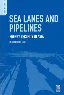 Námorné cesty a ropovody: Energetická bezpečnosť v Ázii - Sea Lanes and Pipelines: Energy Security in Asia