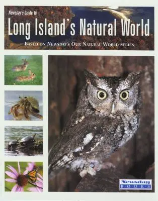 Sprievodca Newsday po prírodnom svete Long Islandu - Newsday's Guide to Long Island's Natural World