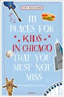 111 miest pre deti v Chicagu, ktoré nesmiete vynechať - 111 Places for Kids in Chicago You Must Not Miss