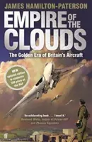 Ríša mrakov - Zlatá éra britského letectva - Empire of the Clouds - The Golden Era of Britain's Aircraft
