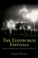 Edinburské festivaly: Kultúra a spoločnosť v povojnovej Británii - The Edinburgh Festivals: Culture and Society in Post-War Britain